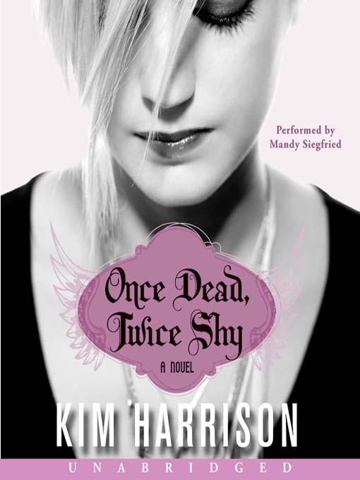 Title details for Once Dead, Twice Shy by Kim Harrison - Wait list